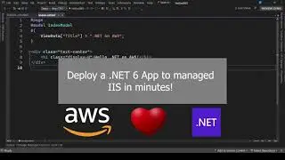 Deploy a .NET 6 Application to Managed IIS in Minutes! AWS ❤️ .NET