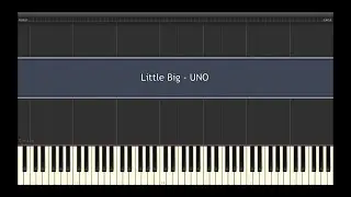 Little Big - UNO l Piano MIDI Version (На пианино)