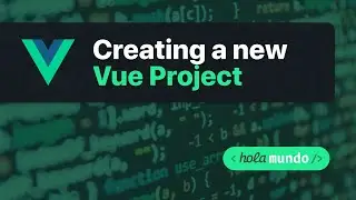 Create a new Vue Project with vue-cli
