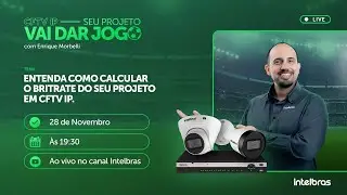 MasterClass CFTVIP: Calculando o bitrate do seu projeto