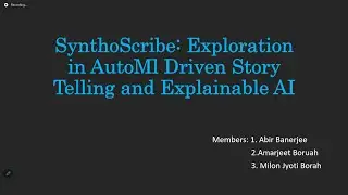 SynthoScribe: Exploration in AutoML Driven Story Telling and Explainable AI