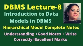 DBMS Data Models Part-1 | Database Models | Types of Databases | DBMS Lecture 8 | Hierarchical Model