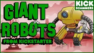 Kickstarter's GIANT FIGHTING ROBOT DISASTER | Crowdfunding Documentary