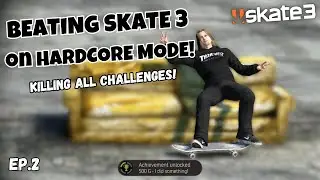 BEATING Skate 3 on HARDCORE Mode! (KILL All Challenges) | Ep.2