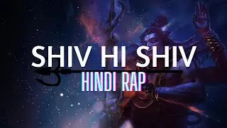 Jahan Dekho Shiv Hi Shiv Hai | Hindi Rap Song | Bholenath Song Narci Style