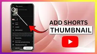 How to Change Thumbnail on YouTube Shorts After Upload