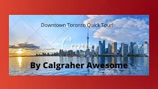 Downtown Toronto Quick Tour!