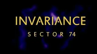 Invariance - Sector 74