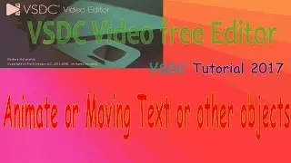 How to create animated and moving text or other objects in VSDC Free  Video Editor