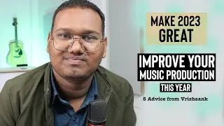 5 Habits that will IMPROVE your Music 2023 🚀