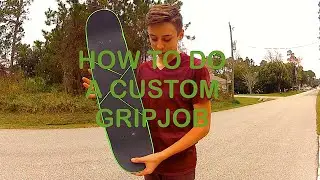 HOW TO: CUSTOMIZE YOUR GRIPTAPE