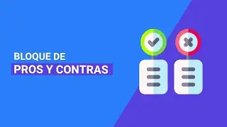 Crea Bloques de Pros y Contras en Gutenberg  para Contenido Dinámico