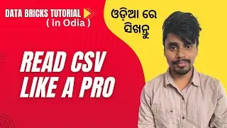PySpark Tutorial in Odia Day 2: CSV File handling and Data Loading ଶିଖନ୍ତୁ