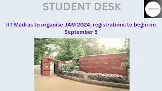 IIT Madras to organise JAM 2024; registrations to begin on September 5