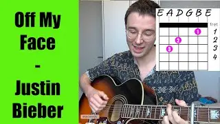 HOW TO PLAY: Justin Bieber - Off My Face on Guitar - Tutorial for Beginners