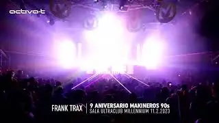 9 Aniversario Makineros 90s | FRANK TRAX