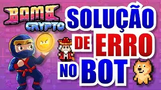 [BOMB CRYPTO] Solução de Erro no BOT #bombcrypto #nft