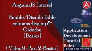 AngularJS Tutorial(Basics) Video 9-2/2. Enable/Disable Table  columns display &  Orderby.