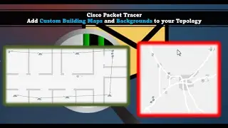 Cisco Packet Tracer  -  How to Add Custom Building Maps and Backgrounds to your Topology