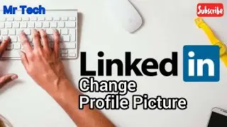 How to Change Profile Picture in LinkedIn Application