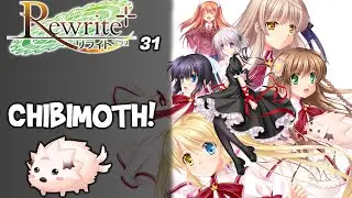 Let's play Rewrite+ | CHIBIMOTH! | 31