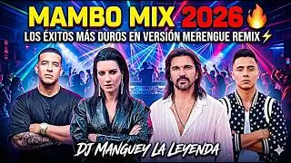 MIX 2026 🔥 LOS ÉXITOS LATINOS POP MÁS DUROS  EN VERSIÓN MERENGUE MAMBO REMIX ⚡ DJ MANGUEY LA LEYENDA