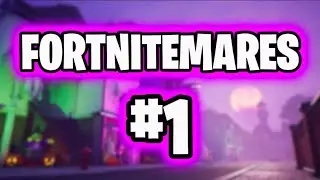 FORTNITEMARES #1