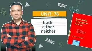 UNIT: 76     both    either    neither