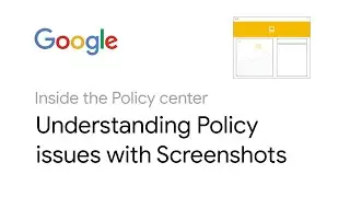 Inside the Policy center | Understanding Policy issues with Screenshots