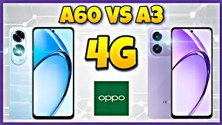 Oppo A3 4G vs Oppo A60 | Specification | Comparison | Features | Price