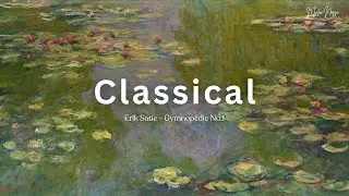 1 hours Relaxing 😌 ⎥Erik Satie - Gymnopédie No. 1 🎵⎥Classical Piano Music For Relaxing, Study, Work