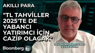 Akıllı Para - "TL Tahviller 2025'te de Yabancı Yatırımcı İçin Cazip Olacak" | 3 Eylül 2024