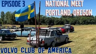 Ep 3 - Volvos in the Hood (part 2) & VCOA Volvo Club of America National Meet 2023 - Portland, OR