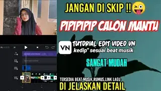 TUTORIAL EDIT VIDEO VN PIPIPIPIP CALON MANTU || CARA EDIT VN PIPIPIPIP CALON MANTU || BANG AL FATIH