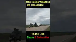 How Nuclear Weapons are Transported | #ShahTutorial#shorts#short#facts #viral #trending