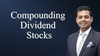 Compounding Dividend Stocks