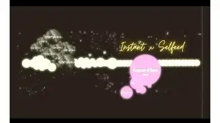 ✨ The God of Instant X Selfeed ✨ | Agma.io