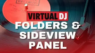 Virtual DJ Tips: How to Show or Hide FOLDERS and SIDEVIEW Panel with Custom buttons or Keyboard