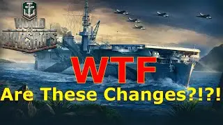 World of Warships- WTF Are These Changes?!?! 
