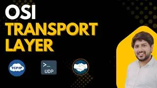 5. Transport Layer Explained – TCP, UDP & 3-Way Handshake Process