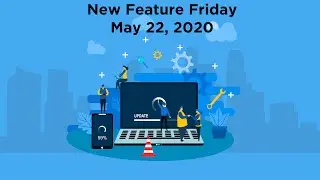 New Feature Friday   May 22, 2020