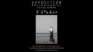 Expo Photo "S' évader" - Julien SIMON