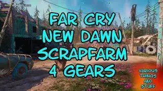 Far Cry New Dawn Scrapfarm 4 Gears