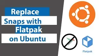 How to replace snaps with flatpak on Ubuntu