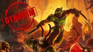 OYNADIM: Doom Eternal