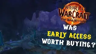 Was WoW Early Access Worth Buying? (World of Warcraft: The War Within)