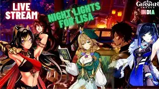 Pain for New Lisa Skin | Night is Alive | 🔴Live Genshin Impact [ India ]