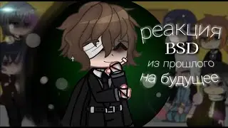 past BSD react to future | Dazai Osamu 2/4 | Mitsuri Chan