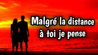 Malgré la distance à toi je pense 💖❤️ message d'amour très touchant 💖 lettre d'amour