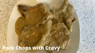 How to make Pork Chops With Cravy | Cooking with Rona and Family | 
